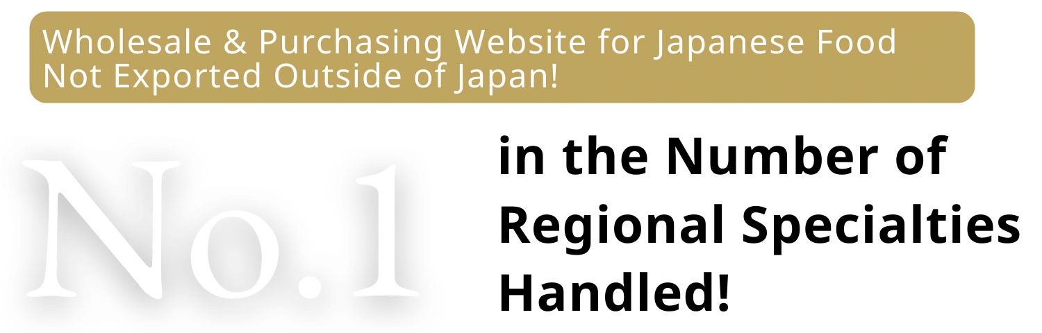 No.1 the number of Japanese Local Products handled!